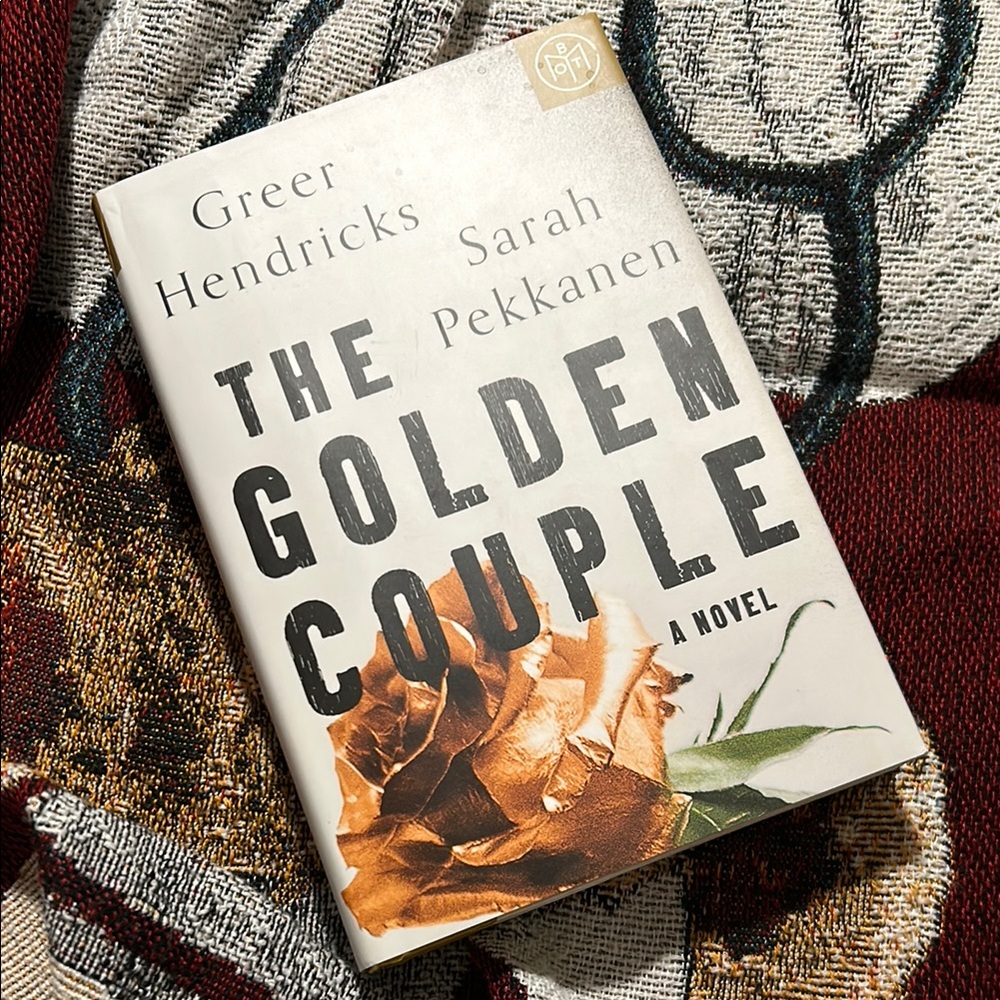 The Golden Couple Novel by Greer Hendricks and Sarah Pekkanen